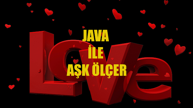 Java ile Aşk Ölçer Yapımı