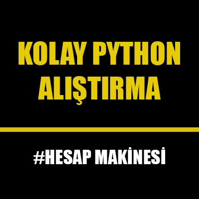 Python Dilinde Basit Hesap Makinesi