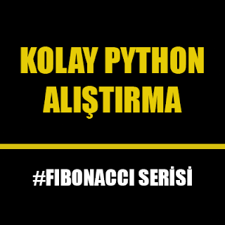 Python Dilinde Fibonacci Serisi