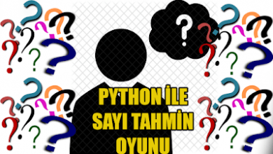 Photo of Python İle Sayı Tahmin Oyunu