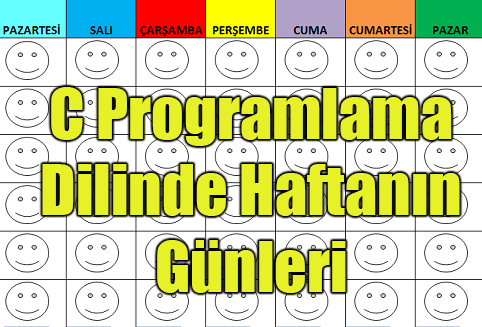 C Programlama Dilinde Haftanın Günleri