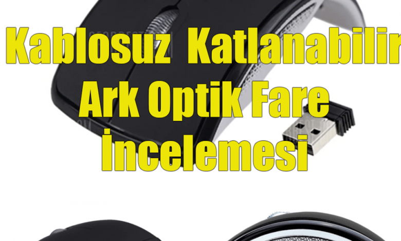 Kablosuz Katlanabilir Ark Optik Fare İncelemesi