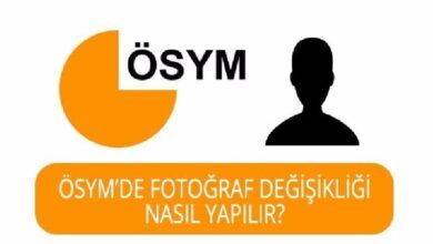 Photo of ÖSYM Fotoğraf Değiştirme Nasıl Yapılır?